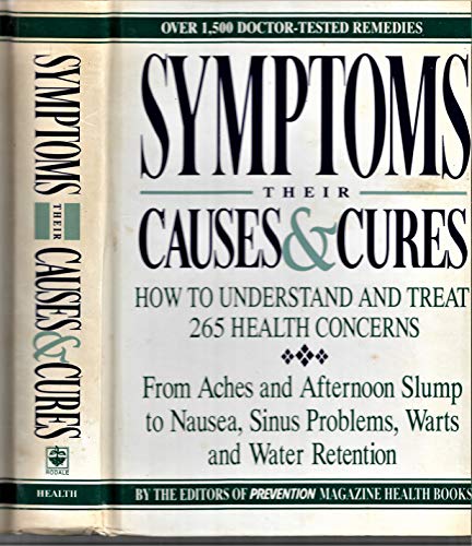 Beispielbild fr Symptoms : Their Causes and Cures - How to Understand and Treat 265 Health Concerns zum Verkauf von Better World Books
