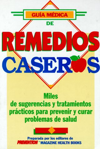 Imagen de archivo de Gua mdica de remedios caseros a la venta por Your Online Bookstore