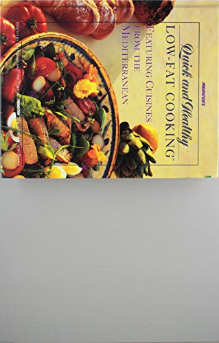 Imagen de archivo de Prevention's Quick and Healthy Low-Fat Cooking : Featuring Healthy Cuisines from the Mediterranean a la venta por Better World Books