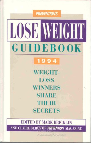 Beispielbild fr Prevention's Lose Weight Guidebook 1994: Weight Loss Winners Share Their Secrets zum Verkauf von SecondSale