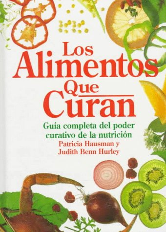 Imagen de archivo de Los Alimentos Que Curan (Spanish Edition) a la venta por Gulf Coast Books