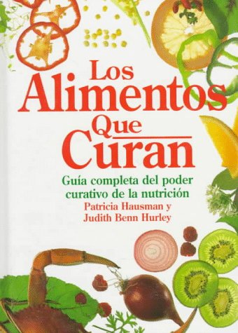 Stock image for Los Alimentos Que Curan (Spanish Edition) for sale by Gulf Coast Books