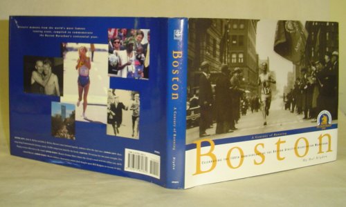 Beispielbild fr Boston, a Century of Running: Celebrating the 100th Anniversary of the Boston Athletic Association Marathon zum Verkauf von Wonder Book