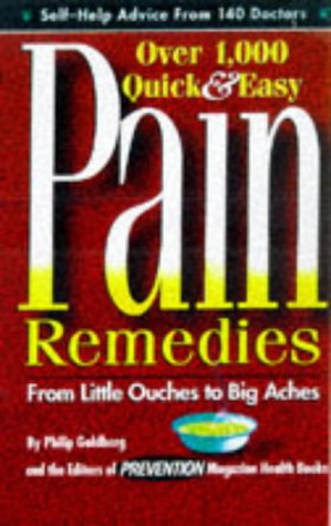 Stock image for Pain Remedies: Over 1000 Quick and Easy Pain Remedies from Little Ouches to Big Aches for sale by Wonder Book