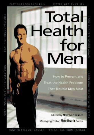 Beispielbild fr Total Health for Men: How to Prevent and Treat the Health Problems That Trouble Men Most (Total Health for Men) zum Verkauf von Wonder Book