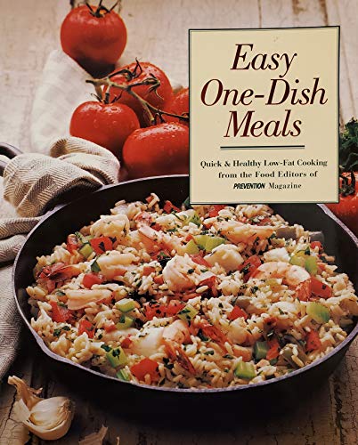 Imagen de archivo de Easy One-Dish Meals: Time-Saving, Nourishing One-Pot Dinners from the Stovetop, Oven and Salad Bowl (Prevention's Quick and Healthy Low-fat Cooking) a la venta por Wonder Book