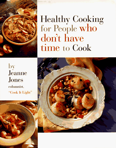 Beispielbild fr Healthy Cooking for People Who Don't Have Time to Cook zum Verkauf von SecondSale