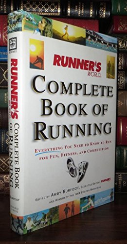 Imagen de archivo de Runner's World Complete Book of Running: Everything You Need to Know to Run for Fun, Fitness and Competition a la venta por Gulf Coast Books