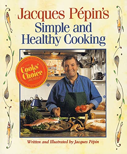 Imagen de archivo de Jacques Pepin's Simple and Healthy Cooking a la venta por ZBK Books