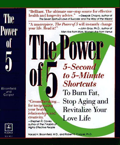 Stock image for Power of Five : Hundreds of 5-Second to 5-Minute Scientific Shortcuts to Ignite Your Energy, Burn Fat, Stop Aging and Revitalize Your Love Life for sale by Better World Books