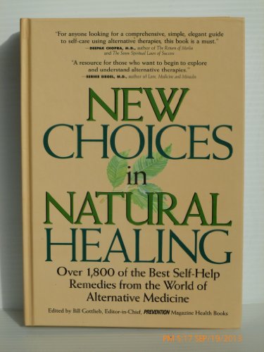 Beispielbild fr New Choices in Natural Healing : Over 1,800 of the Best Self-Help Remedies from the World of Alternative Medicine zum Verkauf von Better World Books: West