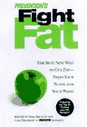 9780875963945: Prevention's Fight Fat: The Best New Ways to Cut Fat - from Your Plate and Your Waist