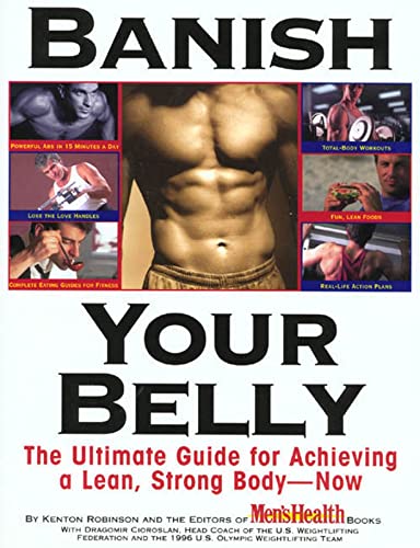 Imagen de archivo de Banish Your Belly : The Ultimate Guide for Achieving a Lean, Strong Body -- Now a la venta por Better World Books: West