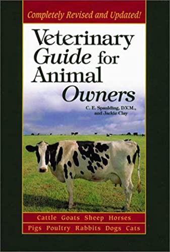 Stock image for Veterinary Guide for Animal Owners: Cattle Goats Sheep Horses Pigs Poultry Rabbits Dogs Cats for sale by Half Price Books Inc.