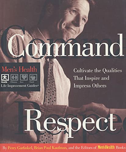 Imagen de archivo de Command Respect (Men's Health Life Improvement Guides) a la venta por Wonder Book