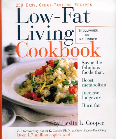 Imagen de archivo de Low-Fat Living Cookbook: 250 Easy, Great-Tasting Recipes a la venta por BookHolders