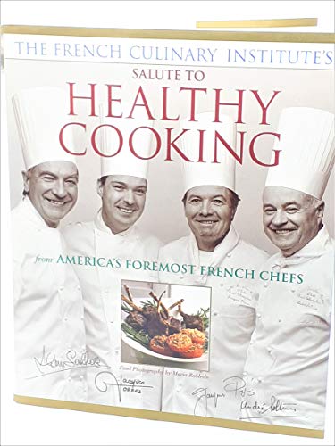 Stock image for French Culinary Institutes Salute to Healthy Cooking for sale by Zoom Books Company