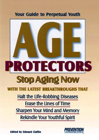 Stock image for Age Protectors : Stop Aging Now with the Latest Breakthroughs for sale by Better World Books: West