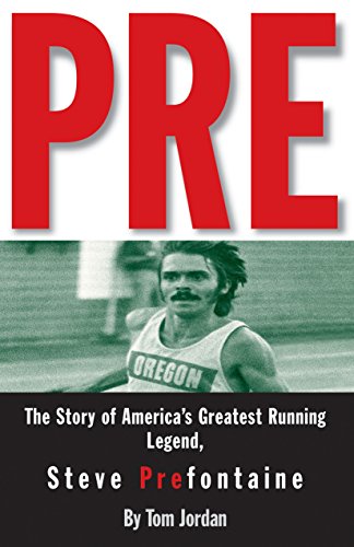 Beispielbild fr Pre : The Story of Americas Greatest Running Legend, Steve Prefontaine zum Verkauf von Colorado's Used Book Store
