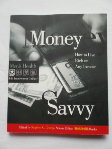 Beispielbild fr Money Savvy : Men's Health Life Improvement Guide Ser. zum Verkauf von Better World Books