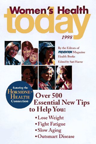 9780875965123: Women's Health Today, 1998: Over 500 Essential New Tips to Help You, Lose Weight, Fight Fatigue, Slow Againg, Outsmart Disease