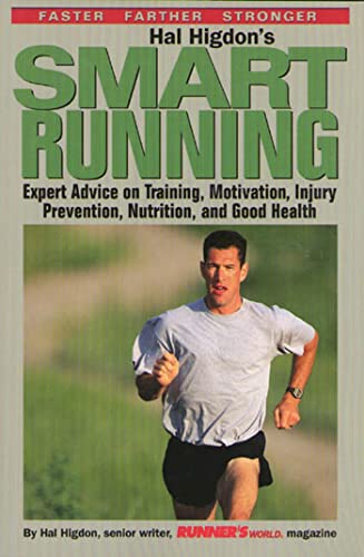 Imagen de archivo de Hal Higdon's Smart Running: Expert Advice On Training, Motivation, Injury Prevention, Nutrition And Good Health a la venta por SecondSale