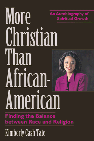 Stock image for More Christian Than African American: One Woman's Journey to Her True Spiritual Self for sale by Wonder Book