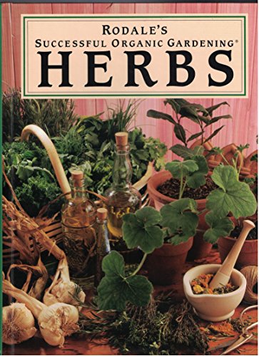 Beispielbild fr Herbs (Rodale's Successful Organic Gardening) zum Verkauf von Wonder Book