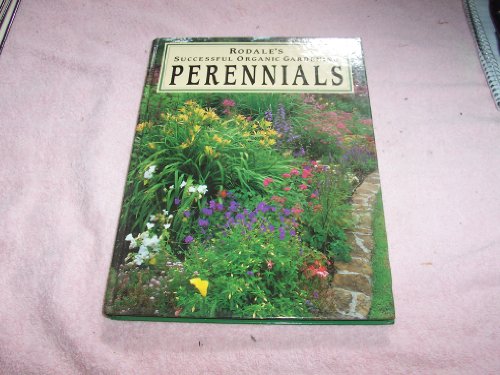 9780875965598: Rodale's Successful Organic Gardening - Perennials