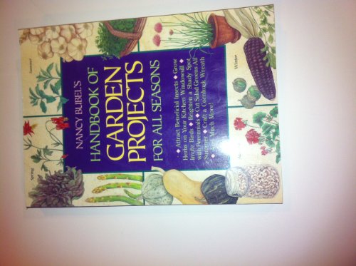 Imagen de archivo de Nancy Bubel's Handbook of Garden Projects for All Seasons a la venta por Better World Books