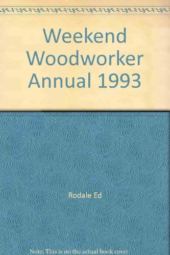 Imagen de archivo de The Weekend Woodworker Annual 1993: Projects for the Home Craftsman a la venta por gigabooks