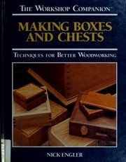 Stock image for Making Boxes and Chests: Techniques for Better Woodworking (The Workshop Companion) for sale by ZBK Books