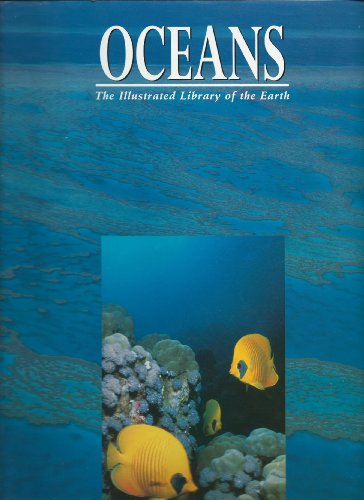 Beispielbild fr Oceans (The Illustrated Library of the Earth) zum Verkauf von Wonder Book