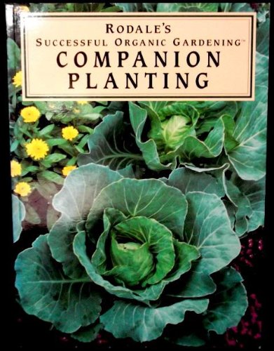 Stock image for Rodale's Successful Organic Gardening: Companion Planting for sale by Half Price Books Inc.