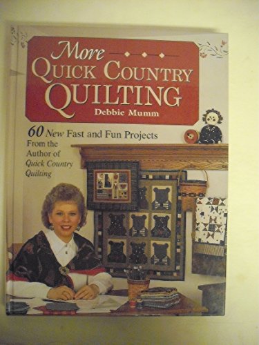 Beispielbild fr More Quick Country Quilting: 60 New Fast and Fun Projects from the Author of Quick Country Quilting (A Rodale Quilt Book) zum Verkauf von Orion Tech