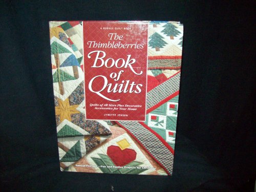 Beispielbild fr The Thimbleberries Book of Quilts: Quilts of All Sizes Plus Decorative Accessories for Your Home (Rodale Quilt Book) zum Verkauf von Wonder Book