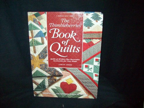 Stock image for The Thimbleberries Book of Quilts: Quilts of All Sizes Plus Decorative Accessories for Your Home (Rodale Quilt Book) for sale by Your Online Bookstore