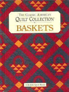 Imagen de archivo de The Classic American Quilt Collection: Baskets (Rodale Quilt Book) a la venta por Your Online Bookstore