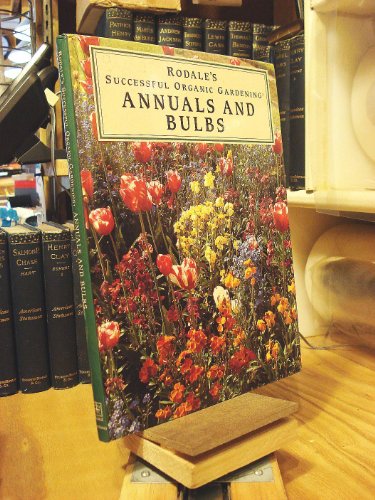 Stock image for Annuals and Bulbs for sale by Better World Books