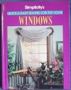 Beispielbild fr Simplicity's Quick and Easy Sewing for the Home : Windows zum Verkauf von Better World Books