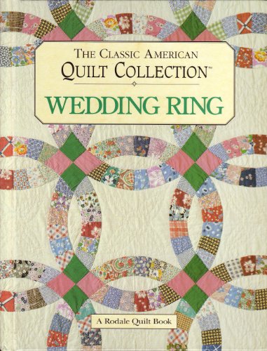 Beispielbild fr The Classic American Quilt Collection: Wedding Ring zum Verkauf von Robinson Street Books, IOBA