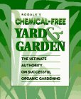 Imagen de archivo de Rodale's Chemical-Free Yard & Garden: The Ultimate Authority on Successful Organic Gardening Carr, Anna and Bradley, Fern Marshall a la venta por RUSH HOUR BUSINESS