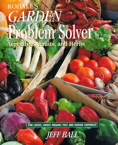 Beispielbild fr Rodale's Garden Problem Solver: Vegetables, Fruits, and Herbs zum Verkauf von SecondSale