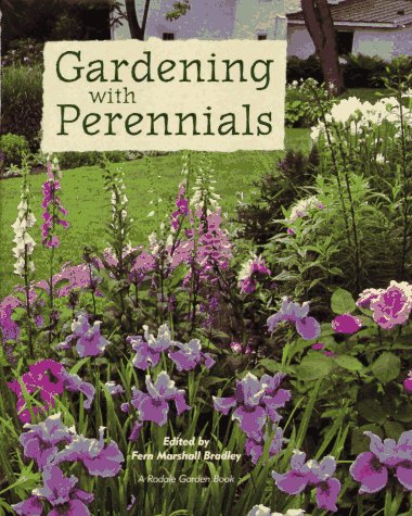 Beispielbild fr Gardening With Perennials: Creating Beautiful Flower Gardens for Every Part of Your Yard zum Verkauf von OddReads