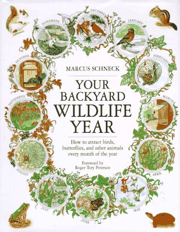 9780875967066: Your Backyard Wildlife Year: How to Attract Birds, Butterflies and Other Animals Every Month of the Year