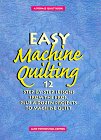 Imagen de archivo de Easy Machine Quilting: 12 Step-By-Step Lessons from the Pros, Plus a Dozen Projects to Machine Quilt (Rodale Quilt Book) a la venta por Gulf Coast Books