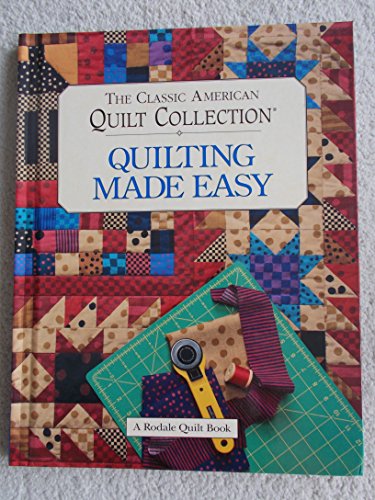 Beispielbild fr The Classic American Quilt Collection: Quilting Made Easy zum Verkauf von BooksRun