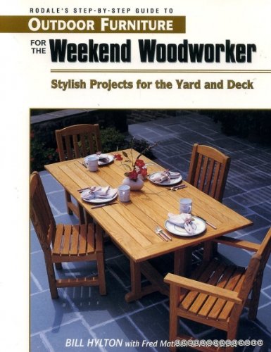 9780875967271: Rodale's Step-By-Step Guide to Outdoor Furniture for the Weekend Woodworker: Stylish Projects for the Yard and Deck