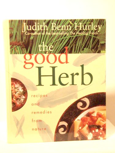 Stock image for The Good Herb Recipes and Remedies From Nature for sale by Your Online Bookstore