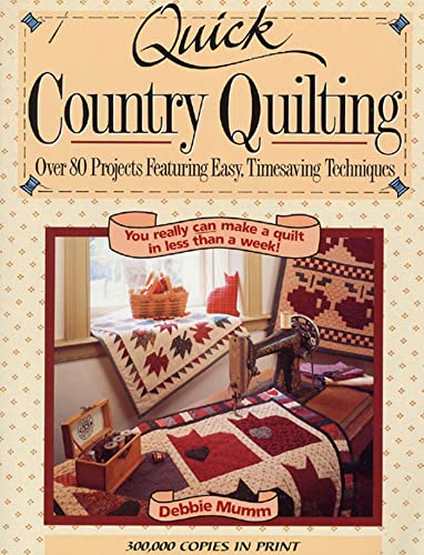 Beispielbild fr Quick Country Quilting: Over 80 Projects Featuring Easy, Timesaving Techniques zum Verkauf von Your Online Bookstore